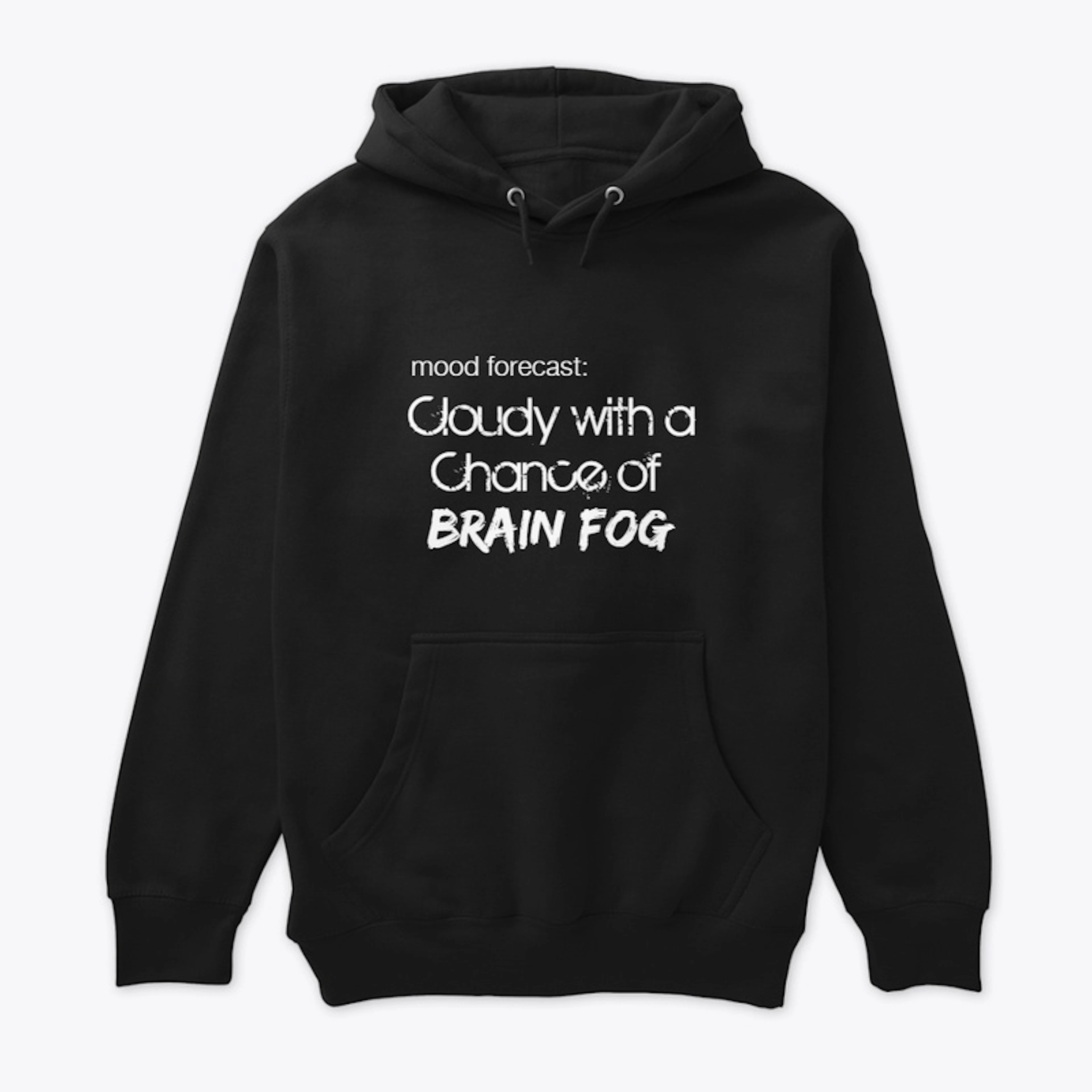 Mood Forecast: Cloudy with Brainfog